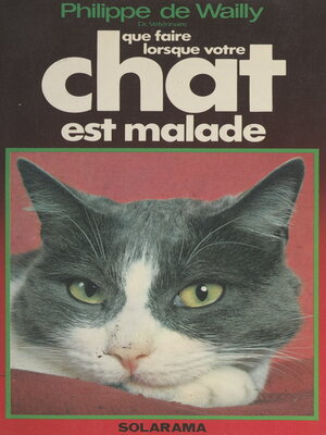 cover image of Que faire lorsque votre chat est malade